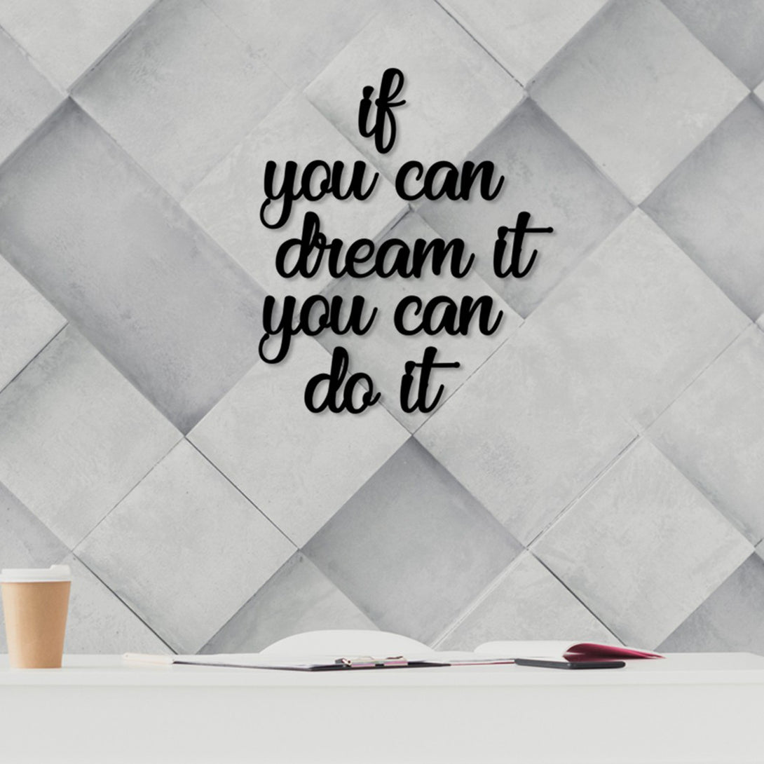 Fa fali dekoráció, If You Can Dream It You Can Do It-VASBÚTOR