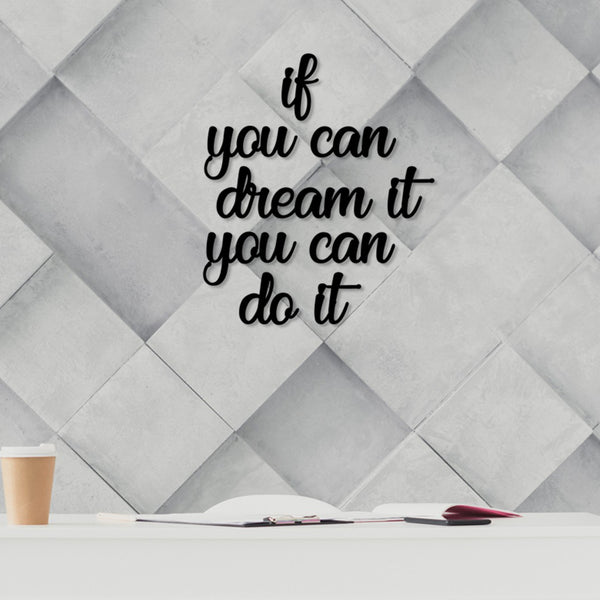 Fa fali dekoráció, If You Can Dream It You Can Do It-VASBÚTOR