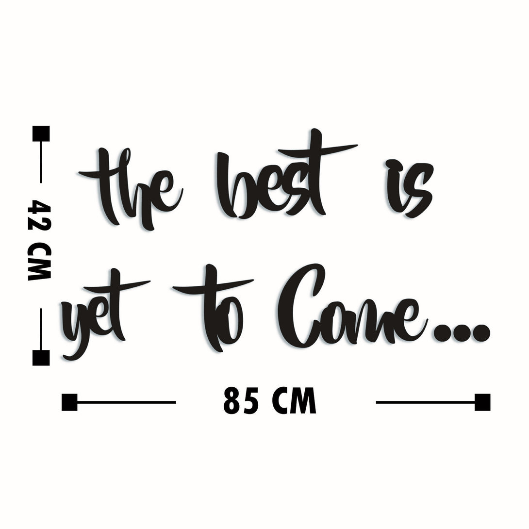 Fa fali dekoráció, The Best is Yet To Come-VASBÚTOR